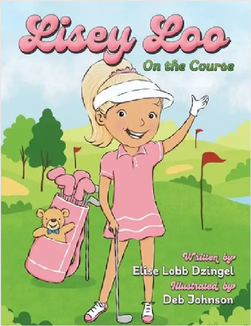 Lisey Loo: On the Course by Elise Lobb Dzingel