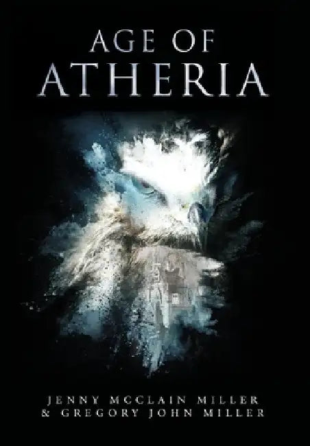 Age of Atheria by Jenny McClain Miller