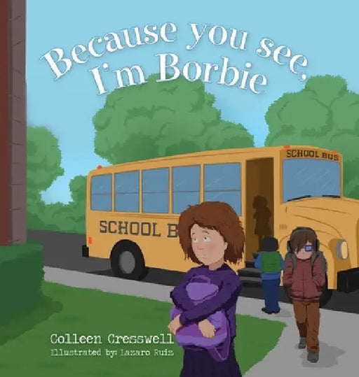 Because you see, I'm Borbie by Colleen Cresswell
