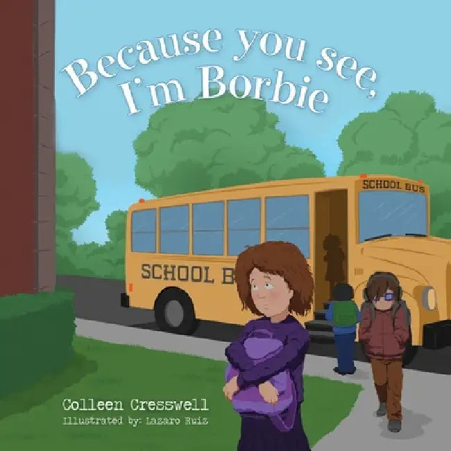 Because you see, I'm Borbie by Colleen Cresswell