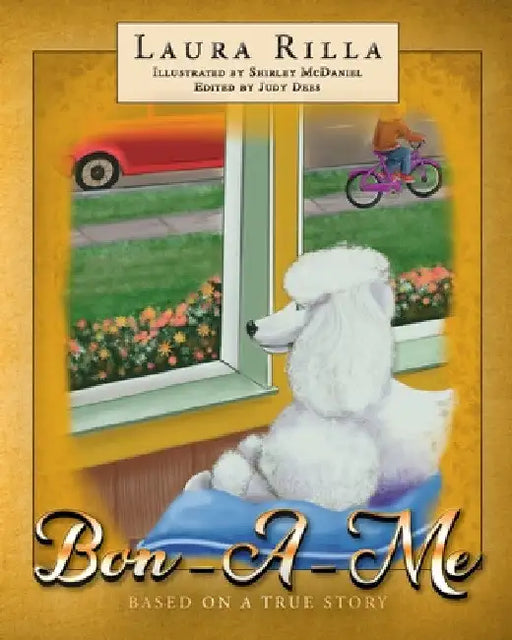 Bon-A-Me: Based on a True Story by Laura Rilla