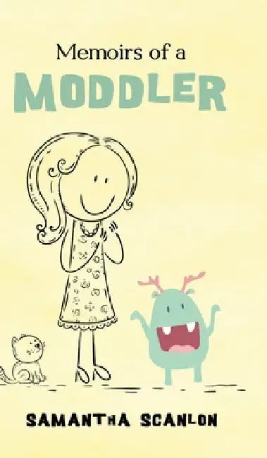 Memoirs of a Moddler by Samantha Scanlon