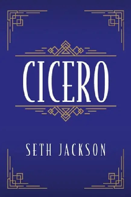 Cicero by Seth Jackson