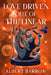 Love Driven Out of the Linear by Albert Barron