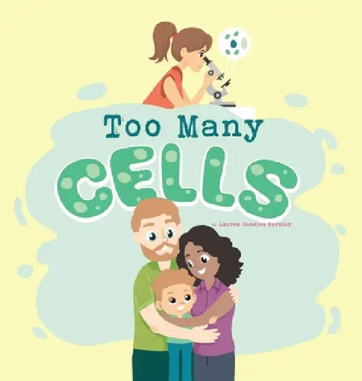 Too Many Cells by Lauren Candies Tarpley