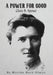 A Power for Good: Clara B. Spence by Martha Heck Ulman
