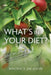 What's In Your Diet?: What does God say? Is there a connection between Natural and Spiritual? And has Diet altered the course of humanity? by Maurice Jackson