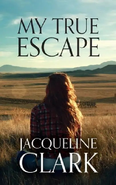 My True Escape by Jacqueline Clark