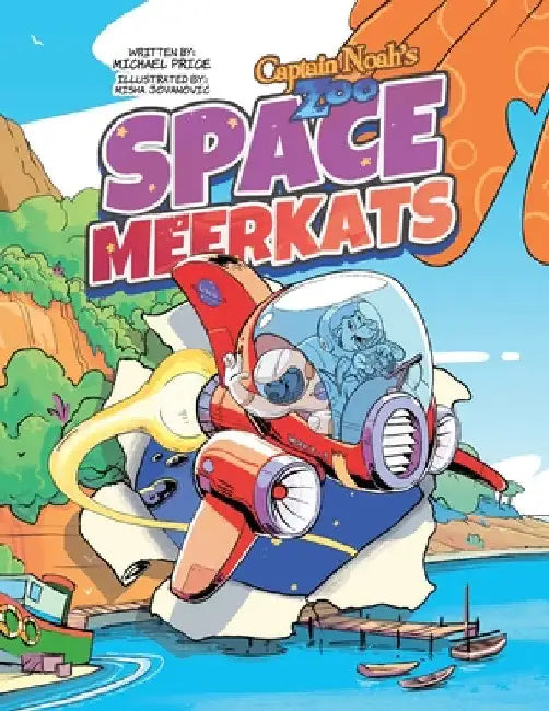 Captain Noah's Zoo: Space Meerkats by Michael Price