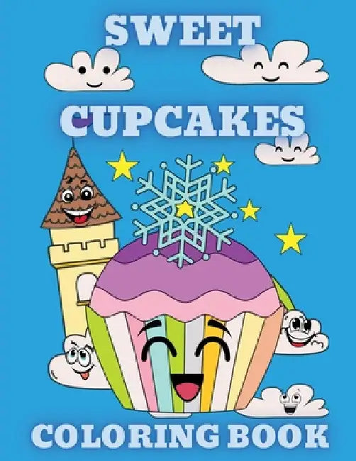 Sweet Cupcakes Coloring Book: Sweet Desserts like Donut, Ice Cream, and Sweet Treats Coloring Pages for Kids ages 4-8 by Nikolas Norbert