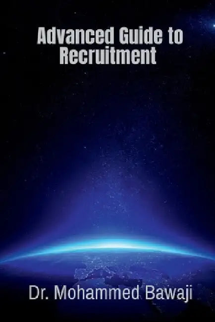 Advanced Guide to Recruitment by Mohammed