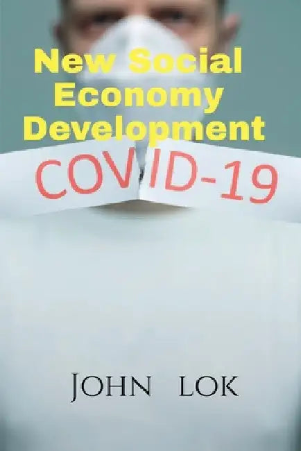 New Social Economy Development by John Lok