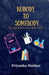 Nobody To Somebody: My High School Diary from 80's by Priyanka Mathur