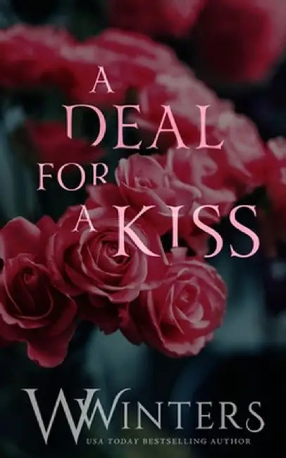 A Deal For A Kiss: Alternative Cover by W. Winters