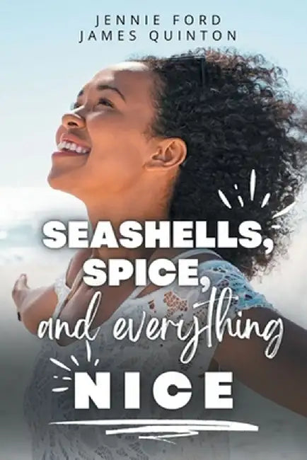Seashells, Spice, and Everything Nice by Jennie Ford