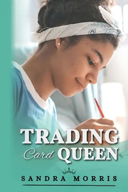The Trading Card Queen by Sandra Morris