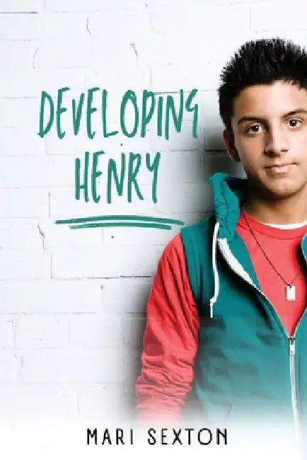 Developing Henry by Mari Sexton