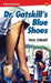 Dr. Gatskill's Blue Shoes by Paul Conant