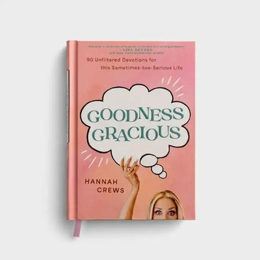 Goodness Gracious by Hannah Crews