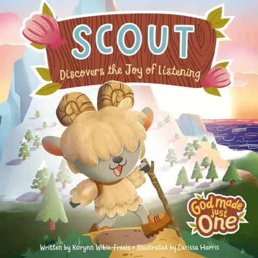 God Made Just One: Scout Discovers the Joy of Listening by Korynn-Wible Freels, Carissa Harris
