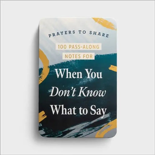 Prayers to Share 100 Pass-Along Notes for When You Don't Know What to Say by Dayspring