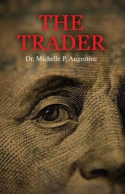 The Trader by Michelle P. Augustine