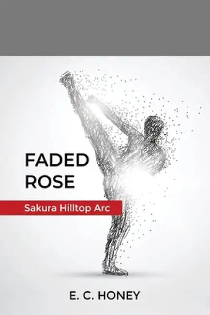 Faded Rose by E. C. Honey