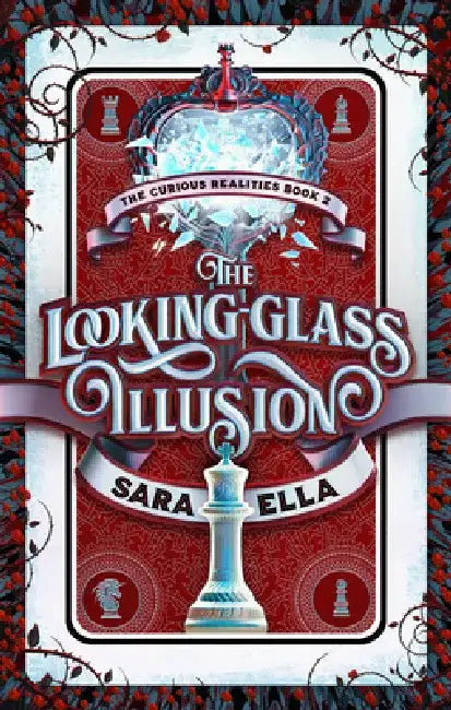 The Looking-Glass Illusion: Volume 2 by Sara Ella