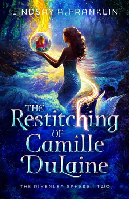 The Restitching of Camille Dulaine: Volume 2 by Lindsay A. Franklin