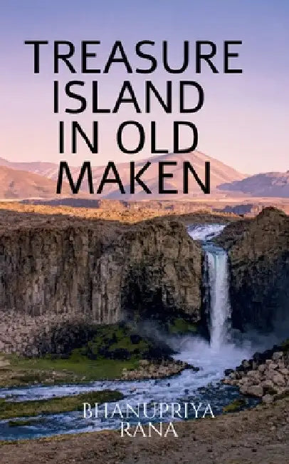 Treasure Island in Old Maken by Bhanupriya Rana