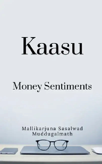 Kaasu -Money Sentiments by Mallikarjuna Muddugalmath