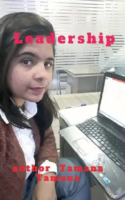 Leadership by Tamana Tamana
