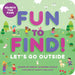 Fun to Find!: Let's Go Outside by Krissy Bonning-Gould, Gareth Williams