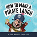 How to Make a Pirate Laugh by Chris Cate