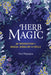 Herb Magic: An Introduction to Magical Herbalism and Spells by Patti Wigington