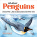 All about Penguins: Discover Life on Land and in the Sea by Dyan DeNapoli