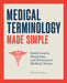 Medical Terminology for Everyone: Easily Learn, Memorize, and Pronounce Medical Terms by John Temple