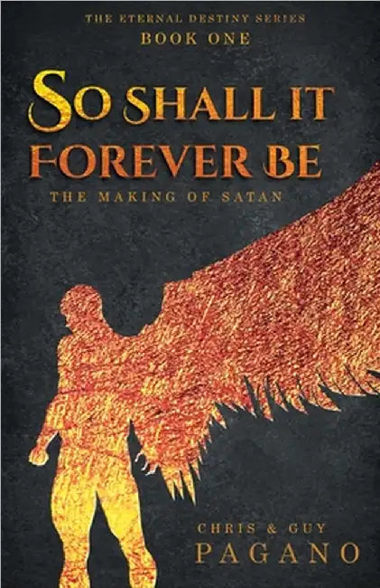 So Shall It Forever Be: The Making of Satan by Chris Pagano