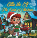 Ellie the Elf - The Spirit of Christmas by Joanne Kiersarsky