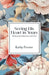 Seeing His Heart in Yours: 40 Intimate Moments with God by Kathy Proctor