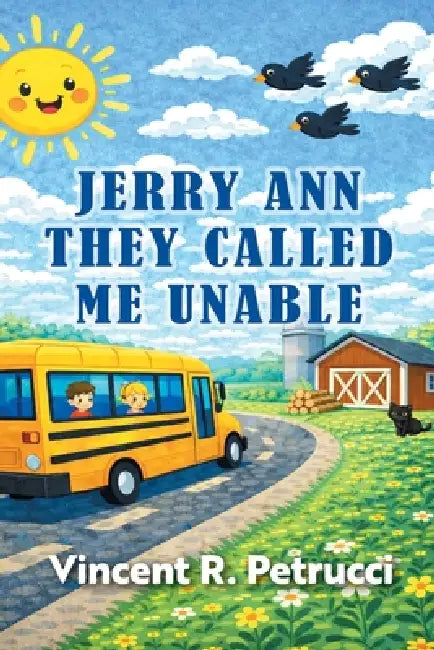 Jerry Ann They Called Me Unable by Vincent R. Petrucci