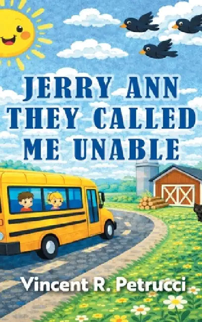 Jerry Ann They Called Me Unable by Vincent R. Petrucci