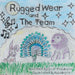 Rugged Wear and the Team by Quidrona K. Bryce