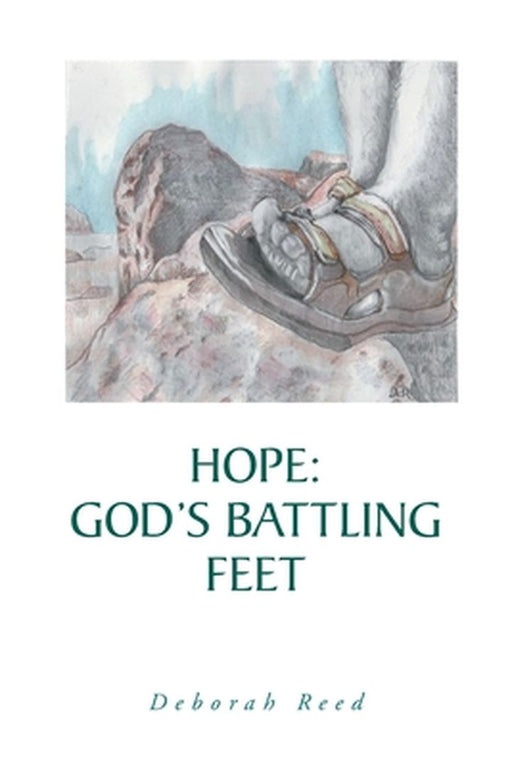 Hope: God's Battling Feet by Deborah Reed