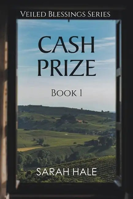 Cash Prize: Book 1 by Sarah Hale