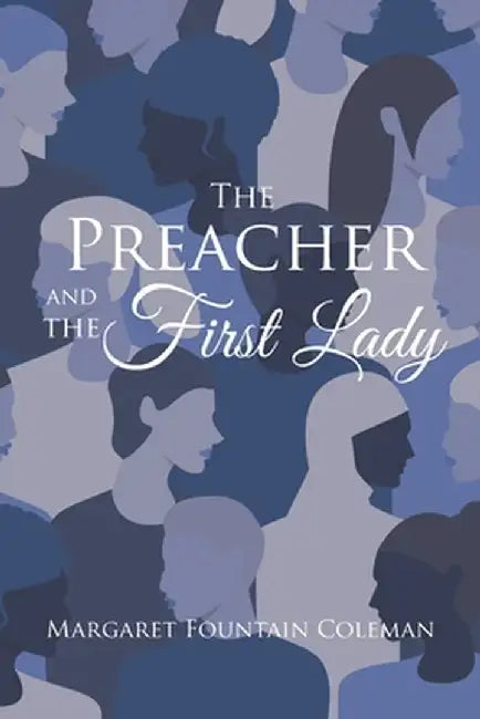 The Preacher and the First Lady by Margaret Fountain Coleman
