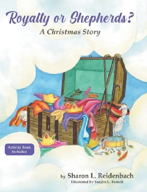 Royalty or Shepherds?: A Christmas Story by Sharon L. Reidenbach