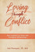 Loving through Conflict by Ash Narayan Jd Ma