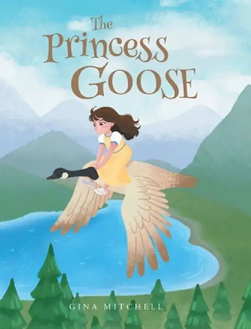 The Princess Goose by Gina Mitchell
