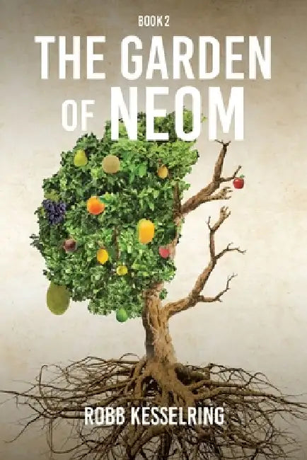 The Garden of Neom: Book 2 by Robb Kesselring